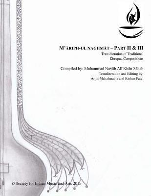 Mariphunnaghamat - Part II & III: In which are collected the best compositions of India's top musicians. - Khan Saheb, Navab Ali, and Patel, Kishan, and Mahalanabis, Arijit