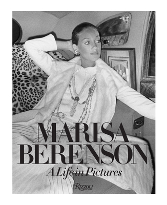 Marisa Berenson: A Life in Pictures - Berenson, Marisa, and Meisel, Steven (Editor), and Duzansky, Jason (Editor)