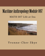 Maritime Anthropology Module 007: MATH 007 Life at Sea