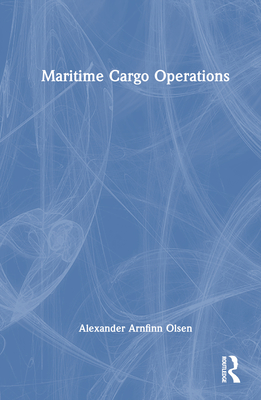 Maritime Cargo Operations - Olsen, Alexander Arnfinn
