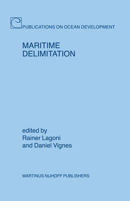Maritime Delimitation - Lagoni, Rainer (Editor), and Vignes, Daniel (Editor)