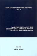 Maritime History at the Crossroads: A Critical Review of Recent Historiography