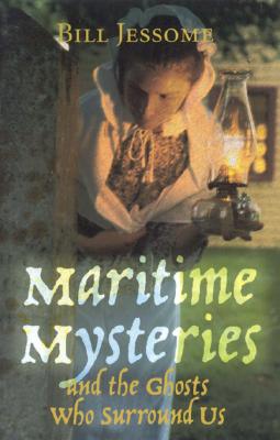 Maritime Mysteries - Jessome, Bill