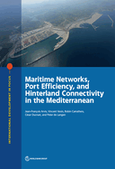 Maritime networks, port efficiency, and hinterland connectivity in the Mediterranean