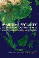 Maritime Security in East and Southeast Asia: Political Challenges in Asian Waters