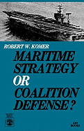 Maritime Strategy or Coalition Defense?