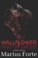 Marius Forte's: Wallflower