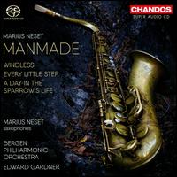 Marius Neset: Manmade; Windless; Every Little Step; A Day in the Sparrow's Life - Marius Neset (sax); Marius Neset (sax); Marius Neset (saxophone); Bergen Philharmonic Orchestra; Edward Gardner (conductor)