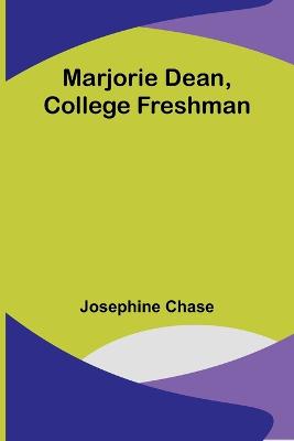 Marjorie Dean, College Freshman - Chase, Josephine