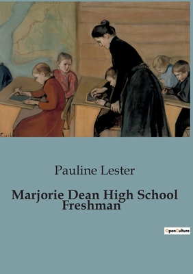 Marjorie Dean High School Freshman - Lester, Pauline