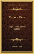 Marjorie Dean: High School Senior (1917)