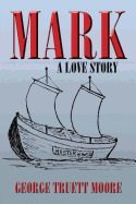 Mark: A Love Story