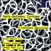 Mark-Anthony Turnage: A Constant Obsession - Chamber Domaine; Nicky Spence (tenor); Thomas Kemp (violin); Thomas Kemp (conductor)