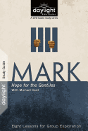 Mark: Hope for the Gentiles