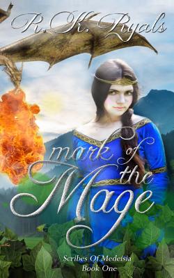 Mark of the Mage - Ringsted, Melissa (Editor), and Ryals, R K