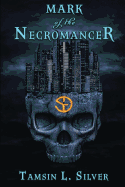 Mark of the Necromancer: A Sabrina Grayson Novel