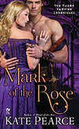 Mark of the Rose: The Tudor Vampire Chronicles