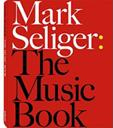 Mark Seliger: The Music Book