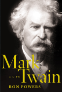 Mark Twain: A Life