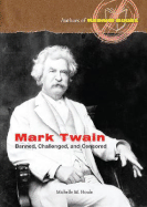 Mark Twain: Banned, Challenged, and Censored - Houle, Michelle M