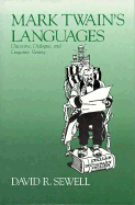 Mark Twain's Languages: Discourse, Dialogue, & Linguistic Variety