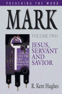 Mark (Vol. 2): Jesus, Servant and Savior