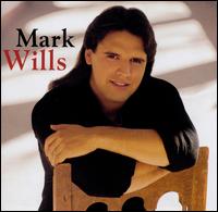 Mark Wills - Mark Wills
