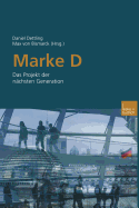 Marke D: Das Projekt Der Nachsten Generation