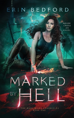 Marked By Hell - Bedford, Erin