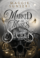 Marked by Masks and Secrets