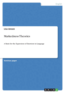 Markedness Theories: A Basis for the Expression of Emotions in Language