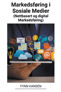 Markedsfring i Sosiale Medier (Nettbasert og Digital Markedsfring)