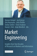 Market Engineering: Insights from Two Decades of Research on Markets and Information