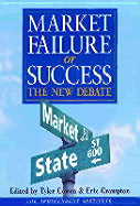 Market Failure or Success: The New Debate
