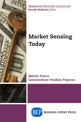 Market Sensing Today - Prince, Melvin, and Priporas, Constantinos-Vasilios