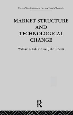 Market Structure and Technological Change - Baldwin, W, and Scott, J