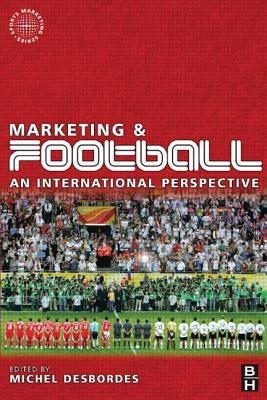 Marketing and Football - Desbordes, Michel