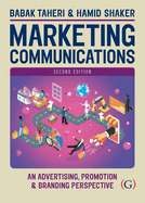 Marketing Communications: An advertising, promotion and branding perspective