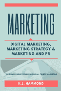 Marketing: Digital Marketing, Marketing and Strategy, & Marketing and PR