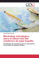 Marketing Estrategico Para El Desarrollo del Sombrero de Paja Toquilla