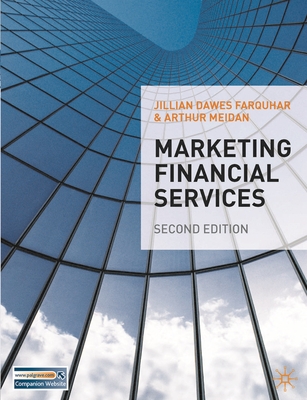 Marketing Financial Services - Farquhar, Jillian, and Meidan, Arthur