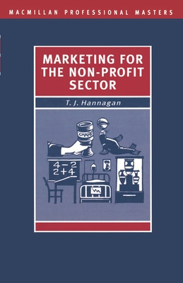 Marketing for the Non-Profit Sector - Hannagan, Tim