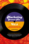Marketing Greatest Hits Volume 2: Another Masterclass in Modern Marketing Ideas