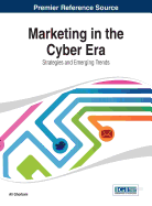 Marketing in the Cyber Era: Strategies and Emerging Trends