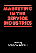 Marketing in the Service Industries: Marketing Service Inds