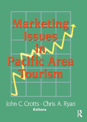Marketing Issues in Pacific Area Tourism - Chon, Kaye Sung, and Ryan, Chris, and Crotts, John C