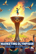 Marketing Olympique Stratgies, Dfis et Impacts