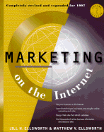 Marketing on the Internet - Ellsworth, Jill H, and Ellsworth, Matthew V