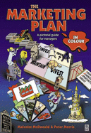 Marketing Plan in Colour - McDonald, Malcolm, Professor, and Morris, Peter
