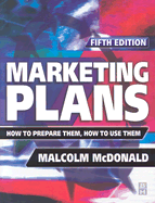 Marketing Plans: How to Prepare Them, How to Use Them